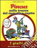 Pincus. Sulle tracce del cagnolino rapito libro