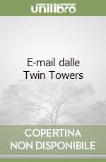 E-mail dalle Twin Towers