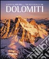 Il grande libro delle Dolomiti. Patrimonio dell'umanità. Ediz. italiana e inglese libro