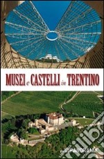 Musei e castelli in Trentino libro