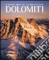 Il grande libro delle Dolomiti. Patrimonio dell'Umanità. Ediz. italiana e tedesca libro
