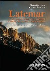 Latemar e sottogruppo Cornòn-Corno Bianco e Corno Nero. Rifugi, bivacchi, cime, traversate e vie ferrate libro