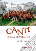 Canti della montagna. Parole e musica libro