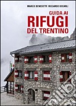 Guida ai rifugi del Trentino libro