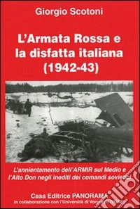 Il nemico fidato. La guerra di sterminio in URSS e l'occupazione alpina sull'Alto Don libro