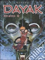 Dayak. Ghetto 9 libro