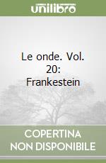 Le onde. Vol. 20: Frankestein libro