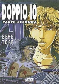 Doppio io. Vol. 2
