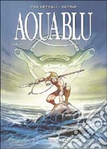 Aquablu. Vol. 1 libro