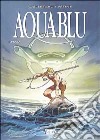 Aquablu. Vol. 1 libro