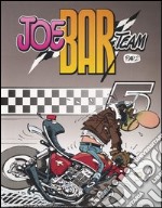 Joe Bar team. Vol. 5