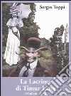 Il collezionista. Vol. 3: La lacrima di Timur Leng libro