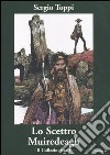 Il collezionista. Vol. 4: Lo scettro di Muirdeagh libro