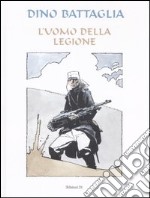 L'uomo della legione. Ediz. limitata libro