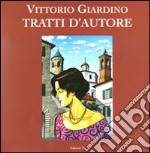 Tratti d'autore. Ediz. illustrata libro