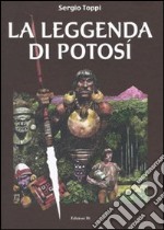 La Leggenda di Potosì libro