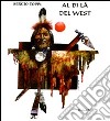 Al di là del West. Ediz. illustrata libro