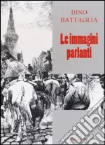 Dino Battaglia, le immagini parlanti libro