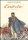 Garibaldi. Eroe di fatto libro