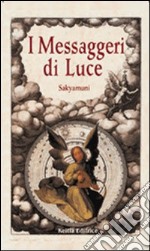 I messaggeri di luce libro