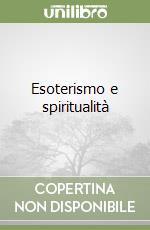 Esoterismo e spiritualità libro