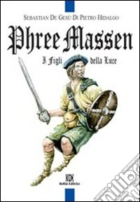 Phree Massen. I figli della luce libro