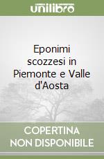 Eponimi scozzesi in Piemonte e Valle d'Aosta libro