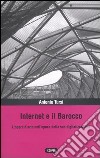 Internet e il barocco. L'opera d'arte nell'epoca della sua digitalizzazione libro di Tursi Antonio