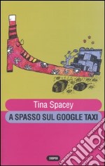 A spasso sul Google Taxi libro