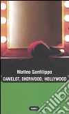 Camelot, Sherwood, Hollywood libro