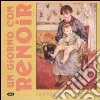 Un giorno con Renoir. Ediz. illustrata libro