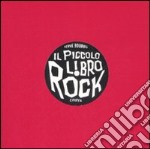 Il piccolo libro rock. Ediz. illustrata