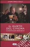 Il Gusto del Cinema. Almanacco 2009-2010 libro
