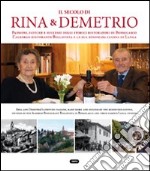 Il secolo di Rina e Demetrio