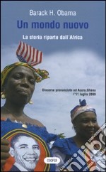 Un mondo nuovo. La storia riparte dall'Africa. Testo a fronte inglese libro