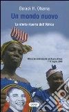 Un mondo nuovo. La storia riparte dall'Africa. Testo a fronte inglese libro di Obama Barack