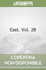 East. Vol. 28