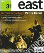 East. Vol. 31: Speciale reportage. L'altra Kabul libro