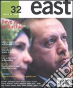 East. Vol. 32: Dove va la Turchia libro