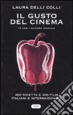 Il gusto del cinema 10 anni. Ediz. speciale libro