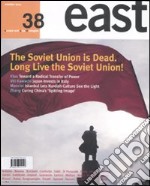 East. Ediz. inglese. Vol. 38: The Soviet Union is dead. Long live the Soviet Union! libro