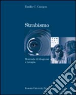 Strabismo. Manuale di diagnosi e terapia