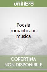 Poesia romantica in musica libro