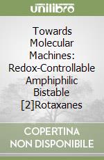 Towards Molecular Machines: Redox-Controllable Amphiphilic Bistable [2]Rotaxanes