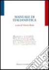 Manuale di italianistica libro