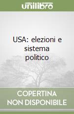 USA: elezioni e sistema politico libro