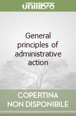 General principles of administrative action libro