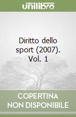 Diritto dello sport (2007). Vol. 1 libro