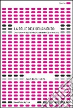 La pelle dell'ornamento. Dinamiche e dialettiche della decorazione tra Otto e Novecento. Ediz. illustrata