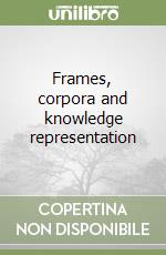 Frames, corpora and knowledge representation